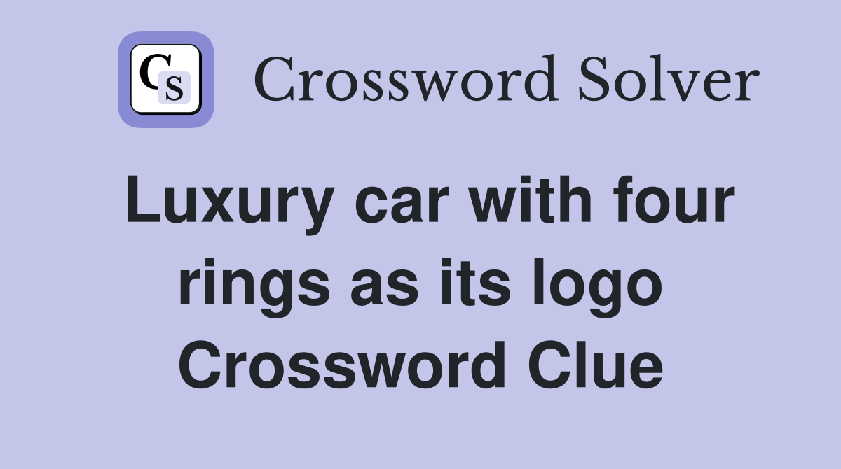 Luxury car with four rings as its logo Crossword Clue Answers